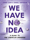 Cover image for We Have No Idea